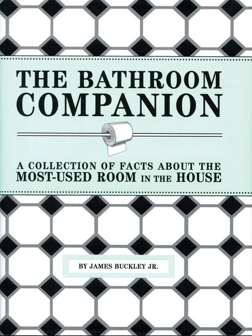 Title details for The Bathroom Companion by James Buckley, Jr. - Available